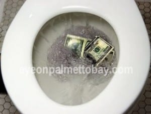 flushing taxpayer money down the toilet