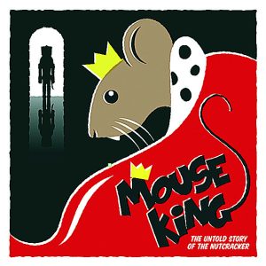 Mouse King returning for performances at Mandelstam Theater, Dec. 12-14