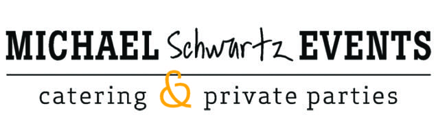 Introducing Michael Schwartz Events and michaelschwartzevents.com: Genuine Food & Hospitality for Memorable Occasions