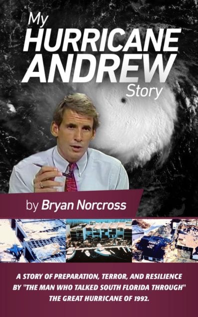 Bryan Norcross’ new book recalls Hurricane Andrew 25 years later