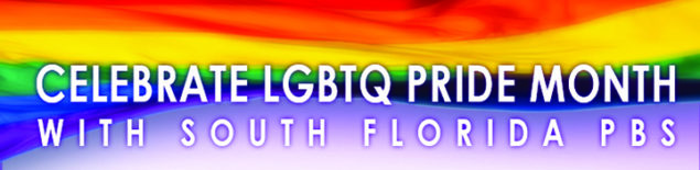 South Florida PBS celebrates June Pride Month