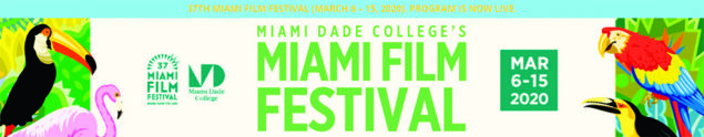 37th Annual Miami Film Festival to Run March 6th - 15th