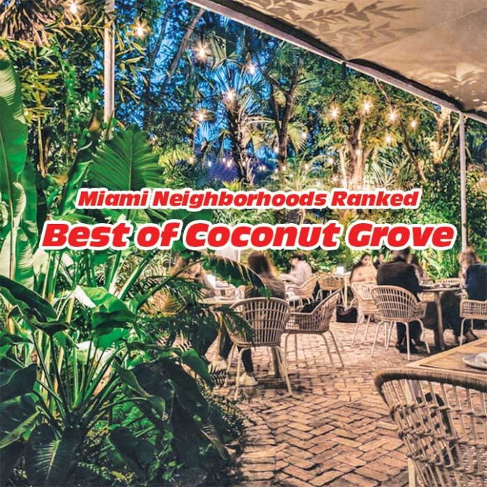 Miami Neighborhoods Ranked: Best of Coconut Grove