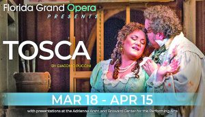 Puccini’s fieriest heroine lights up the Florida Grand Opera Stage in Tosca