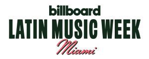 Billboard Latin Music Week to return to Miami, Oct. 2-6