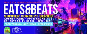 City of Homestead celebrates summer with the Eats & Beats Concert Series