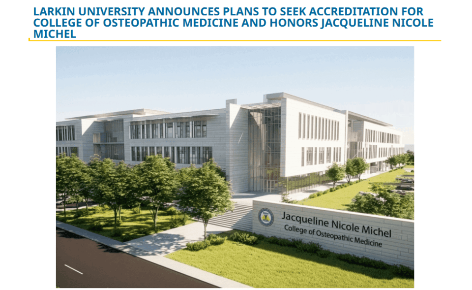 Larkin University Announces Plans to Seek Accreditation for College of Osteopathic Medicine and Honors Jacqueline Nicole Michel